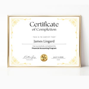 May include: A framed certificate with gold detailing and the words "Certificate of Completion." The certificate is awarded to James Lingard for completing the Financial Accounting Program. The date is July 5, 2030.