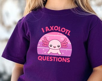 Axolotl Shirt Cute Axolotl Tee Funny I Axolotl Questions Shirt Kawaii Animal Graphic Tee Kids Gift Animal Lover Shirt