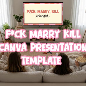 Puede incluir: Una plantilla de presentación de Canva con el texto "F*CK MARRY KILL" en rosa, con las palabras "CANVA PRESENTATION TEMPLATE" debajo. La imagen muestra una pantalla de televisión con las palabras "FUCK. MARRY. KILL. unhinged..." en ella.