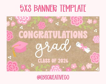 Floral Graduation Banner Template, 5x3 (60x36 in), Congrats Grad, Pink Flowers Girly, Perfect for projecting/tracing, Class of 2026, Canva