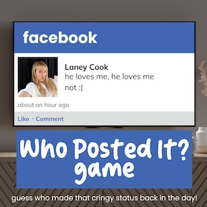 May include: A television screen displays a Facebook post by Laney Cook with the text "he loves me, he loves me not :(". Below the screen is a blue banner that reads "Who Posted It? game". The bottom text says "guess who made that cringy status back in the day!"