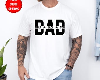 Custom Dad Shirt With Kids Names, Dad T-Shirt, Personalized Dad Shirt, Father's Day Shirt, New Dad Shirt, Daddy Shirt, Birthday Gift Dad Tee