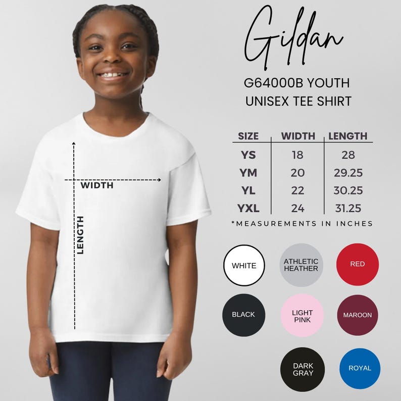 May include: A white Gildan G64000B youth unisex tee shirt. The shirt has a size chart with measurements in inches. Available colors include white, athletic heather, red, black, light pink, maroon, dark gray, and royal.