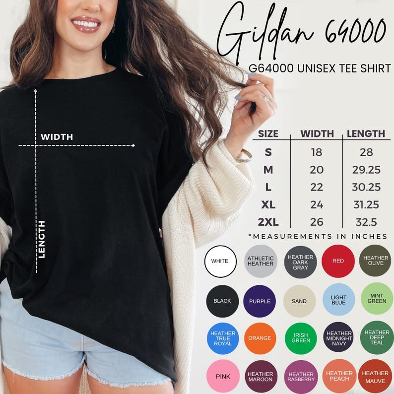 May include: Black Gildan 64000 unisex tee shirt. The image shows size, width, and length measurements in inches. Color options include white, black, red, and various heather shades. The shirt is available in sizes S to 2XL.