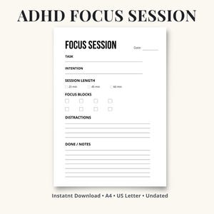 以下が含まれることがあります： ADHD FOCUS SESSIONと題された白い紙のプランナーページ。タスク、意図、25分・45分・60分のチェックボックス付きセッション時間、集中ブロック、気晴らし、完了メモのセクションがあります。テキストにはInstant Download、A4、US Letter、Undatedが含まれています。