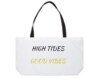 Weekender Tote Bag "High Tides, Good Vibes" Beach Sunset Tote