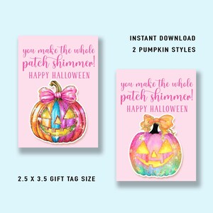 Puede incluir: Dos etiquetas de regalo imprimibles con calabazas rosas y brillantes con el texto "You make the whole patch shimmer! Happy Halloween". Las etiquetas miden 2,5 pulgadas por 3,5 pulgadas.