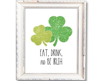 Mangez, buvez et soyez irlandais, signe de la Saint-Patrick, art mural numérique imprimable 8 x 10, art de la Saint-Patrick, signe de mariage irlandais, téléchargement immédiat