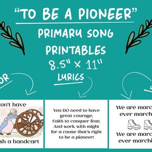 To Be a Pioneer- Lds Primary Song lyrics, visual aids in color and b&w. 11” x 8.5”. 21 hand drawn chorister visuals and lyrics to teach.