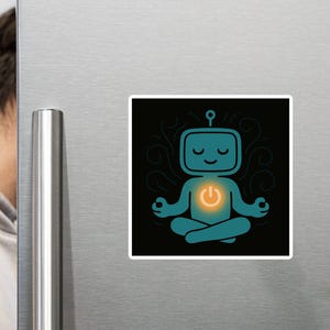Cool Magnet | Meditating Robot Magnet | Tech magnet | Fun gift for tech-lover