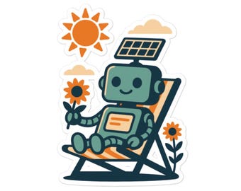 May include: A sticker featuring a teal robot with a solar panel on its head, relaxing in a beach chair. The robot holds a flower, with an orange sun and flowers in the background. The design has a cartoon style.