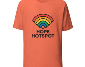 Hope Hotspot Graphic T-Shirt, Casual Everyday Wear, Short Sleeve T-Shirt, Funny Shirt