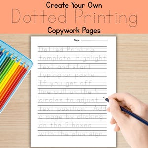 May include: A white copywork page with dotted lines and instructions for creating custom pages. A blue pencil case with colorful pencils is on the left. The text "Create Your Own Dotted Printing Copywork Pages" is at the top.