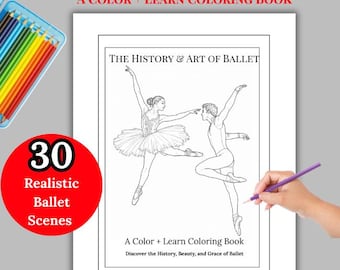 The History & Art of Ballet Coloring Book | Educational Ballet Coloring Pages | Dance History for Kids | Homeschool Art Study | PDF