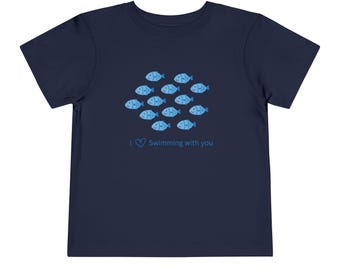 Toddler I Love Swimming with You Fish Tee