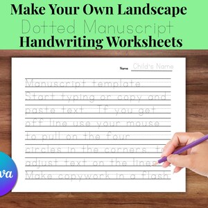 May include: A white handwriting worksheet with dotted lines, featuring the text "Make Your Own Landscape Dotted Manuscript Handwriting Worksheets." A hand holds a purple pencil, writing on the worksheet. The Canva logo is visible.