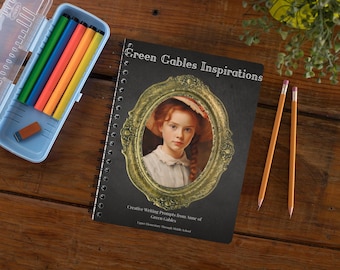 Anne of Green Gables Creative Writing Prompts – For  Homeschool Upper Elementary & Middle School Writers