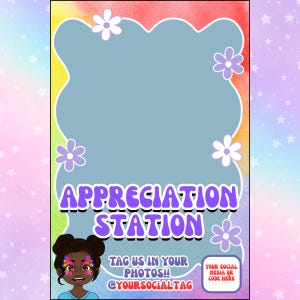 May include: A colorful photo booth prop with a light blue center and the words "APPRECIATION STATION" in purple. The prop features a cartoon girl and the text "TAG US IN YOUR PHOTOS!! @YOURSOCIALTAG". White and purple flowers decorate the edges.