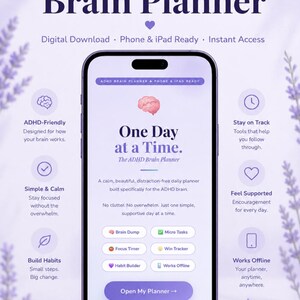 May include: A smartphone displaying the ADHD Brain Planner interface with a light purple theme. The screen shows text including One Day at a Time, Brain Dump, Micro Tasks, Focus Timer, Win Tracker, Habit Builder, and Works Offline buttons.