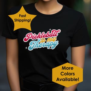 Pickleball is My Therapy Tshirt, Moisture-Wicking Workout Shirt, Ideal Pickleball Court Conversation Starter, Gift for Pickleball Players