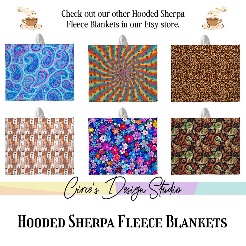 May include: A display of six hooded Sherpa fleece blankets with various patterns. Designs include paisley, a rainbow spiral, leopard print, repeating bear faces, a field of flowers, and a paisley pattern. The text reads "Check out our other Hooded Sherpa Fleece Blankets in our Etsy store."