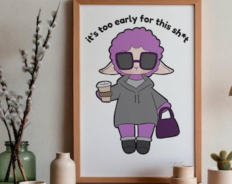 It’s Too Early for This Printable Quote Art | Funny Morning Wall Decor | Coffee Office Digital Download | Instant Printable Poster