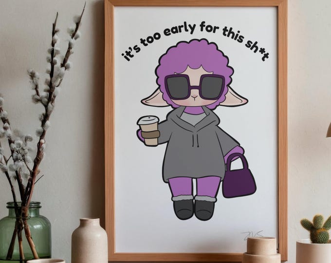 It’s Too Early for This Printable Quote Art | Funny Morning Wall Decor | Coffee Office Digital Download | Instant Printable Poster