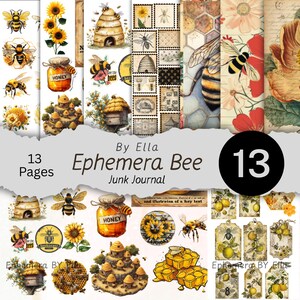 Könnte beinhalten: Eine Sammlung von 13 Seiten mit Ephemera Bee Junk Journal-Elementen. Die Seiten zeigen Illustrationen von Bienen, Honigtöpfen, Sonnenblumen und Bienenstöcken. Der Text "By Ella" und "Ephemera Bee Junk Journal" sind sichtbar.