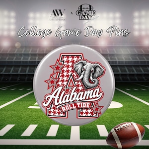 May include: A circular pin featuring a large red and white houndstooth letter A, a grey elephant illustration, and the text Alabama Roll Tide. The design includes red stars and is set against a stadium background with a football in the foreground.