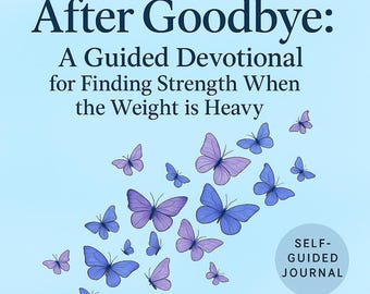 30 Days After Goodbye - Digital Grief Journal | Healing After Loss, Bereavement & Widow Support