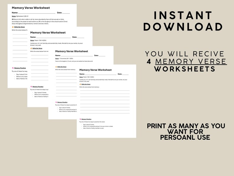 May include: Four white "Memory Verse Worksheet" pages are stacked, with lines for writing. Black text reads "Instant Download" and "You will receive 4 Memory Verse Worksheets". The text "Print as many as you want for personal use" is also visible in black.