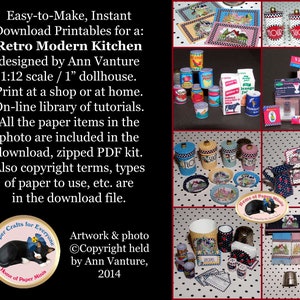 May include: A collection of printable paper crafts for a retro modern kitchen in a 1:12 scale dollhouse. The image shows various kitchen items such as canisters, plates, and an apron. The text "Easy-to-Make, Instant Download Printables for a: Retro Modern Kitchen designed by Ann Vanture 1:12 scale / 1" dollhouse. Print at a shop or at home. On-line library of tutorials. All the paper items in the photo are included in the download, zipped PDF kit. Also copyright terms, types of paper to use, etc. are in the download file." is visible in the image.