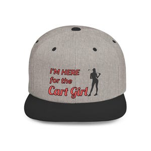 Jestem tutaj dla Cart Girl Snapback Hat: Zabawna czapka golfowa, czapka z humorem golfowym, prezent golfowy flirt, czapka golfowa Snapback, czapka golfowa dla dziewczyny, prezent golfowy dla niego