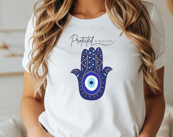 Protected and Blessed T-Shirt, Hamsa Hand Shirt, Spiritual Protection Shirt, Good Vibes Shirt, Hansa tee, Evil Eye tee, Hand of Fatima shirt