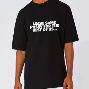 LEAVE SOME... T-Shirt