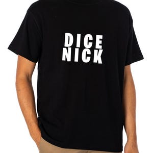 DICE NICK T-Shirt
