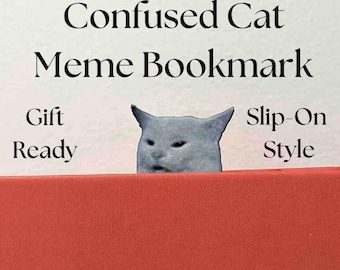 Confused Cat Meme Bookmark - Funny Slip-On Gift for Book Lovers