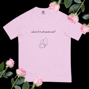What If It All Works Out Butterfly Shirt – Mental Health Awareness Comfort Colors T-Shirt – Inspirational Self Care Tee
