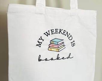My Weekend Is Booked Tote bag