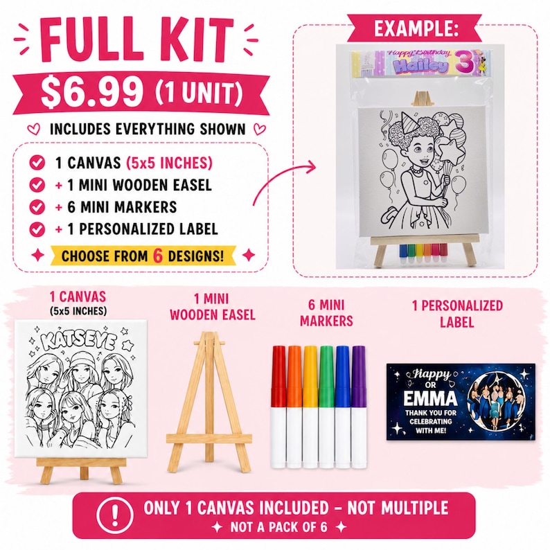 May include: A full kit includes a 5x5 inch canvas, mini wooden easel, six mini markers, and a personalized label. The kit features a canvas with a black and white illustration, a wooden easel, and a set of colorful markers. The kit includes the text "Happy or Emma".