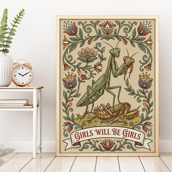 Funny Praying Mantis Poster: Girls Will Be Girls Vintage Floral Art Print