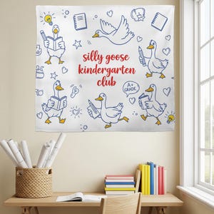 Silly Goose Kindergarten Tapestry, Funny Classroom Wall Decor, Teacher Goose Banner, Preschool Reading Corner Wall Art