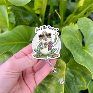 Am I The Drama Frog Badge Reel, Funny Drama Frog ID Holder, Nurse Badge Reel, Teacher Gift, Snarky Frog Retractable Accessory