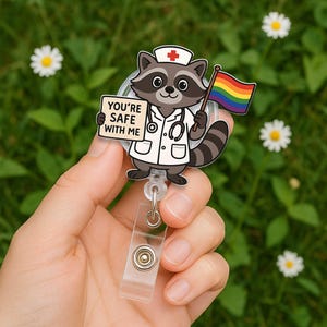 You're Safe With Me Raccoon Badge Reel – LGBTQ Nurse ID Holder, Pride Medical Staff Clip, Inclusive Healthcare Badge Accessory