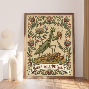 Funny Praying Mantis Poster: Girls Will Be Girls Vintage Floral Art Print image 6