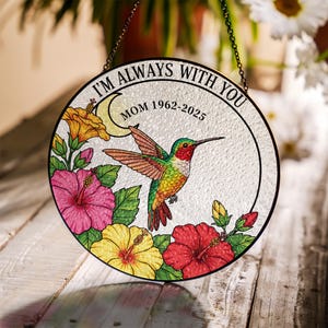 Personalized Hummingbird Memorial Suncatcher: &quot;I&#39;m Always With You&quot; Window Art