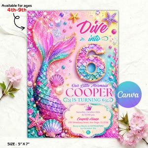 May include: A rectangular invitation card featuring a mermaid tail with pink, purple, and blue scales, a large number 6, and text reading Dive into 6, Our Little Mermaid COOPER IS TURNING 6, Saturday, October 25th, At 05:00 pm, Cooper's House, 1787 Broadway Street, San Diego, Tx 2738, Rsvp to Mack at 23786467282 by October 5th. The design includes starfish, seashells, and pearls on a glittery background.