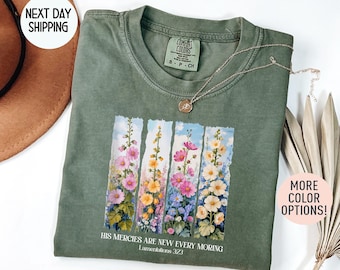 Comfort Colors® Christian Shirt His Mercies Are New Every Morning Bible Verse Shirt Religious Women Gift Floral Jesus Shirt,Faith Christian