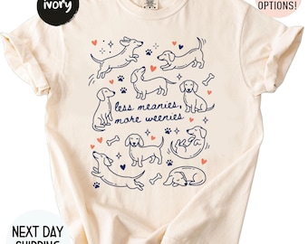 Comfort Colors Less Meanies More Weenies Shirt, Dachshund Mom Tee, Funny Doxie Tshirt, Wiener Dog Mama Apparel, Mother's Day Gift