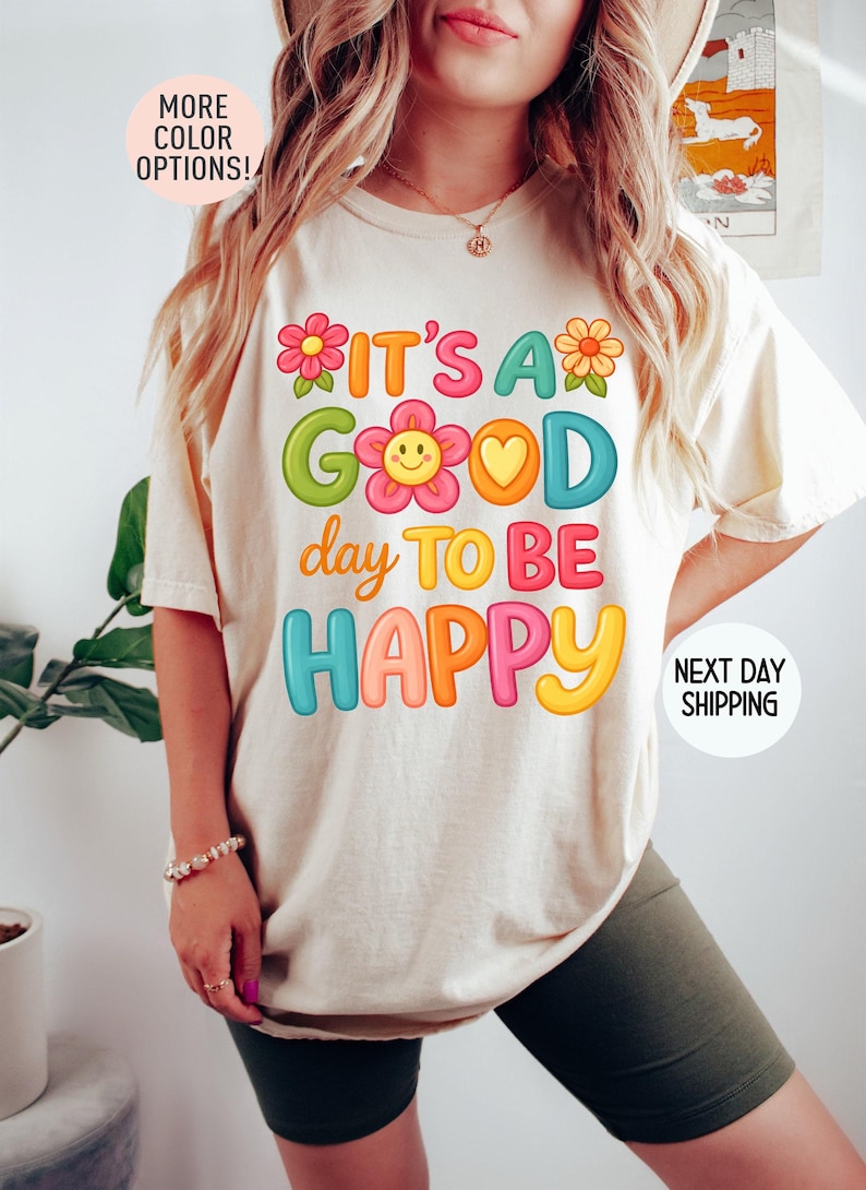 It's A Good Day To Be Happy Comfort Colors® T-Shirt, Retro Boho Hippie Shirt, Mental Health Shirt, Positive Inspiration Tee, Aesthetic Tee image 1